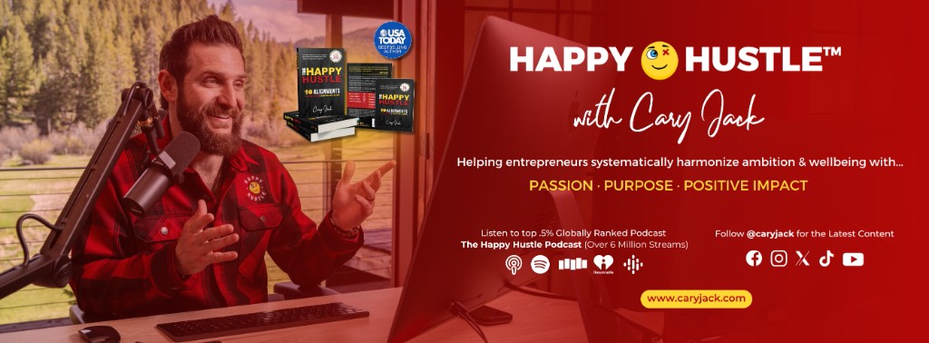 The Happy Hustle with Cary Jack